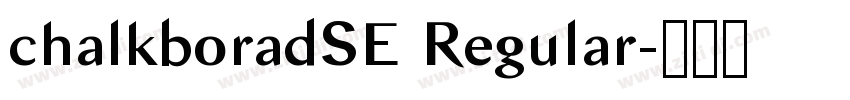 chalkboradSE Regular字体转换
